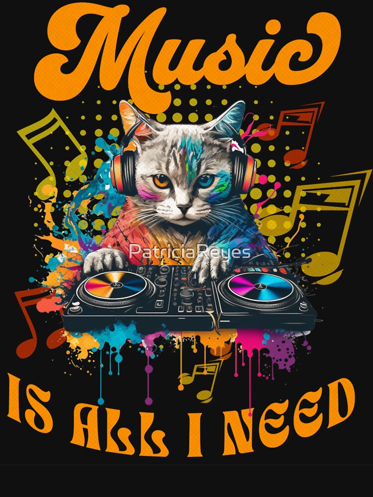 Music Is All I Need- A colorful DJ Cat with Headphones Playing Music by PatriciaReyes T-Shirts, Hoodie, Sweatshirt (Image 2)
