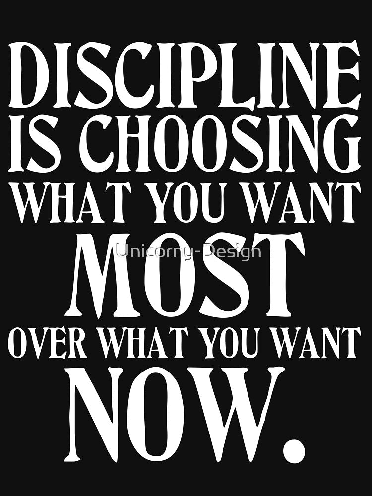 Discipline Is Choosing Motivational Quote Archival Print by Unicorny-Design T-Shirts, Hoodie, Sweatshirt (Image 3)