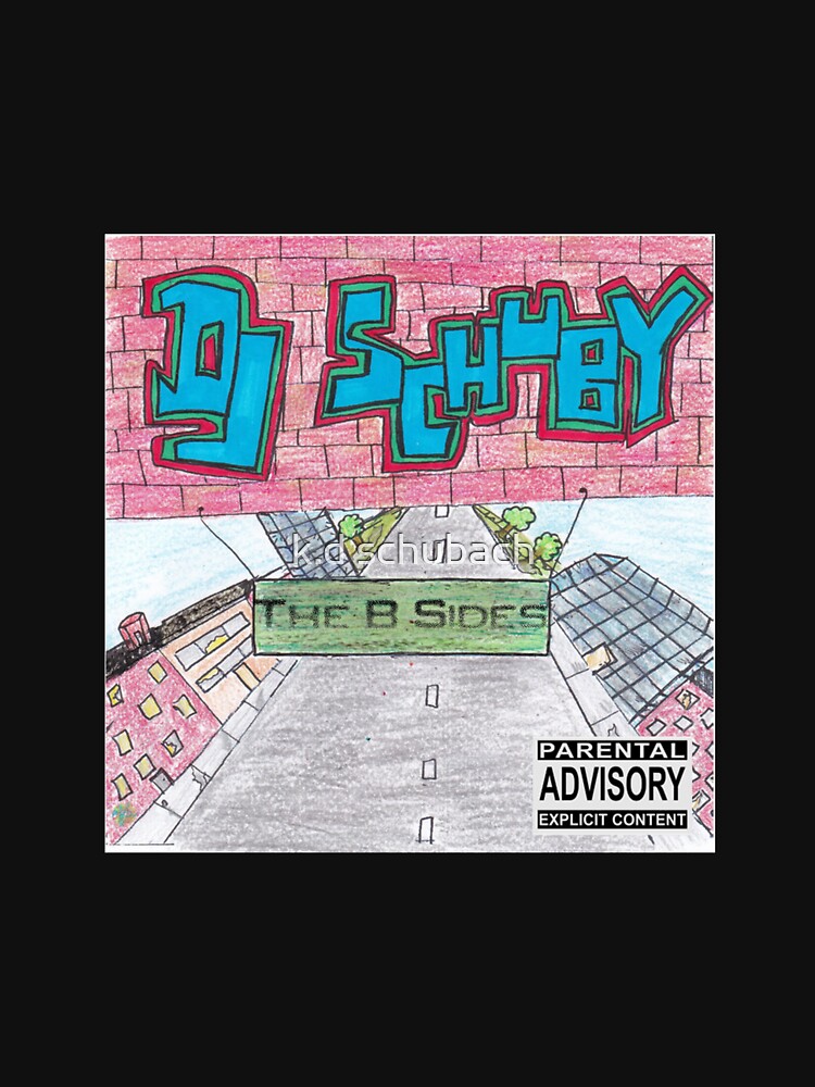 DJ Schuby - The B Sides by k.d schubach T-Shirts, Hoodie, Sweatshirt | BlankRebels.com (Image 3)