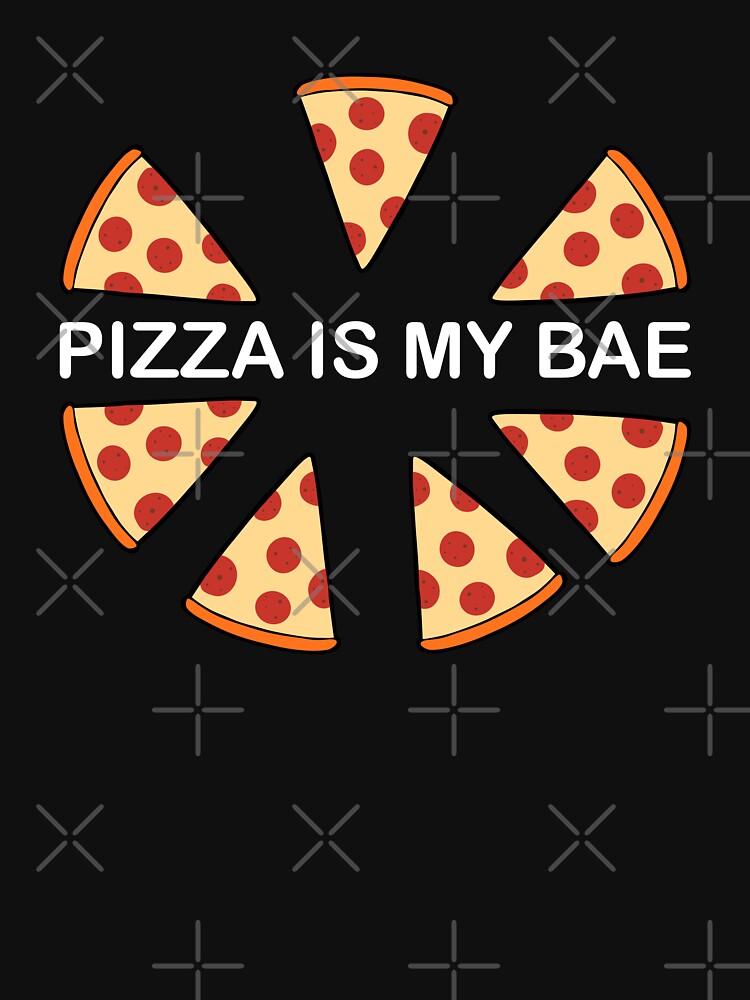 Pizza is my Bae and Pizza Is My Life Best Gift by taby2you T-Shirts, Hoodie, Sweatshirt | BlankRebels.com (Image 3)