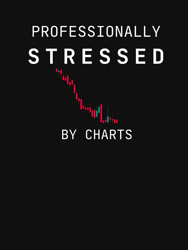 Professionally Stressed by Charts – Funny Trading & Stock Market Humor Design - Dark by EmkorDesigner
