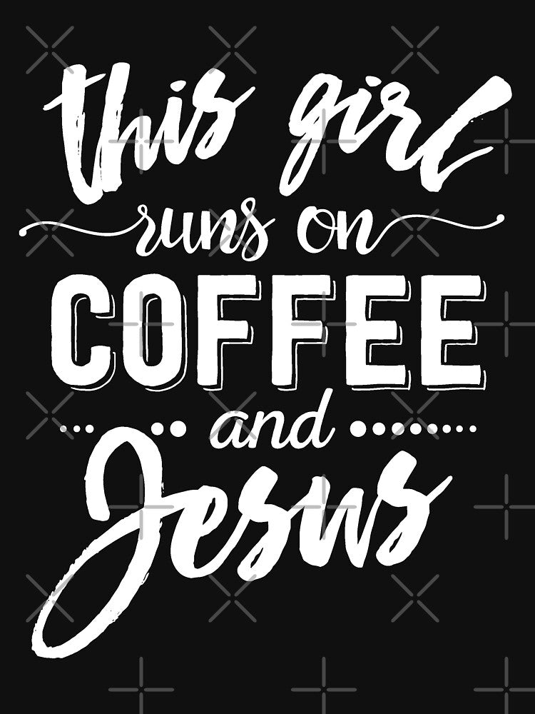 Womens Funny Coffee Lover This Girl Runs On Coffee And Jesus by UniQueensShop T-Shirts, Hoodie, Sweatshirt (Image 3)