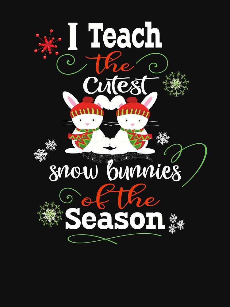Christmas Teacher Gift I Teach The Cutest Snowbabies Bunnies by Sapphire Star T-Shirts, Hoodie, Sweatshirt (Image 3)