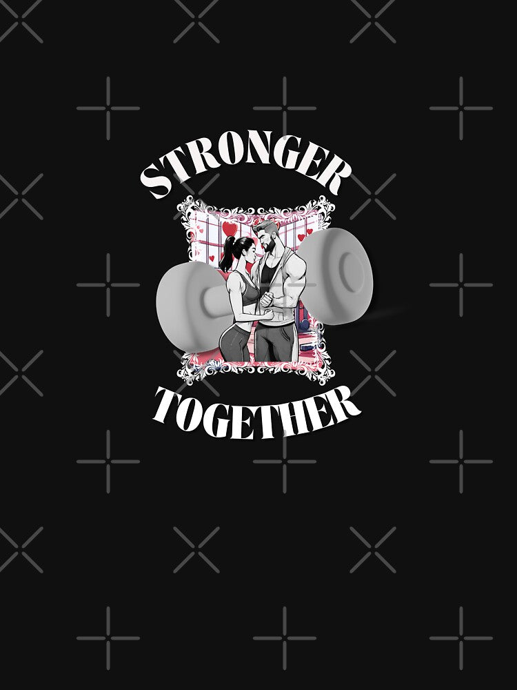 Stronger Together Power Couple Love by Cust0mCreati0ns T-Shirts, Hoodie, Sweatshirt | BlankRebels.com (Image 3)