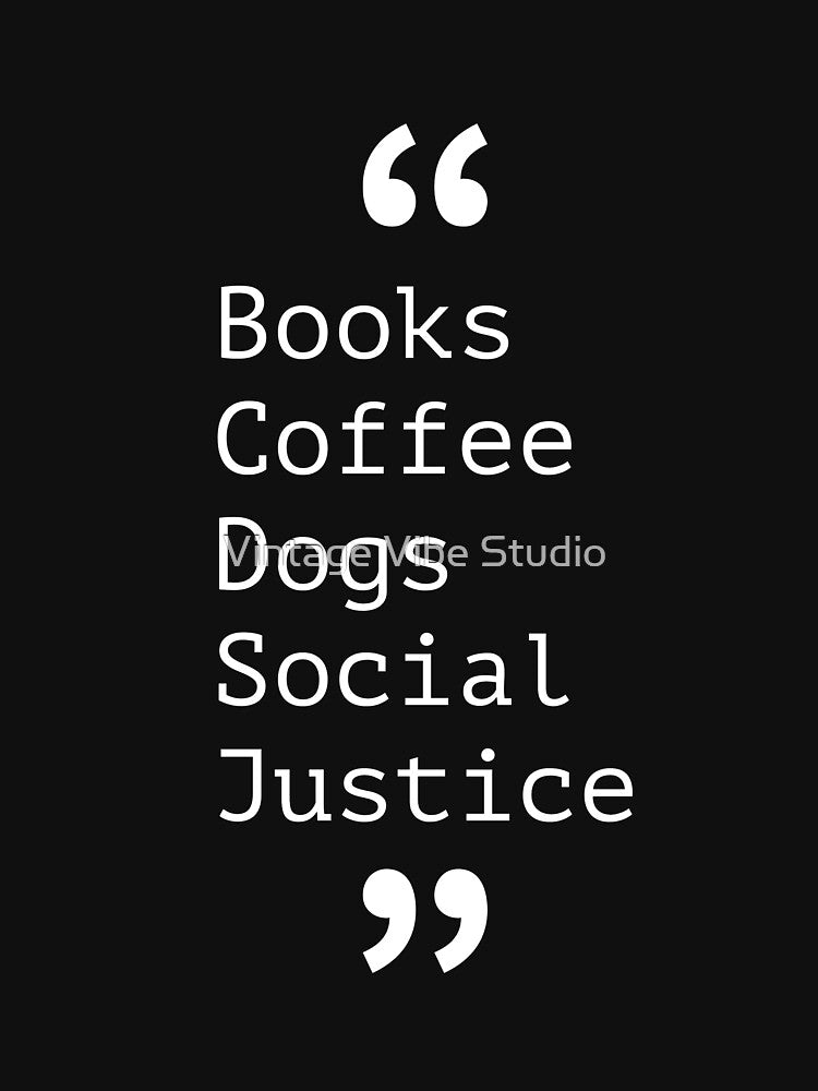 Books And Coffee And Dogs And Social Justice by Vintage Vibe Studio T-Shirts, Hoodie, Sweatshirt | BlankRebels.com (Image 3)