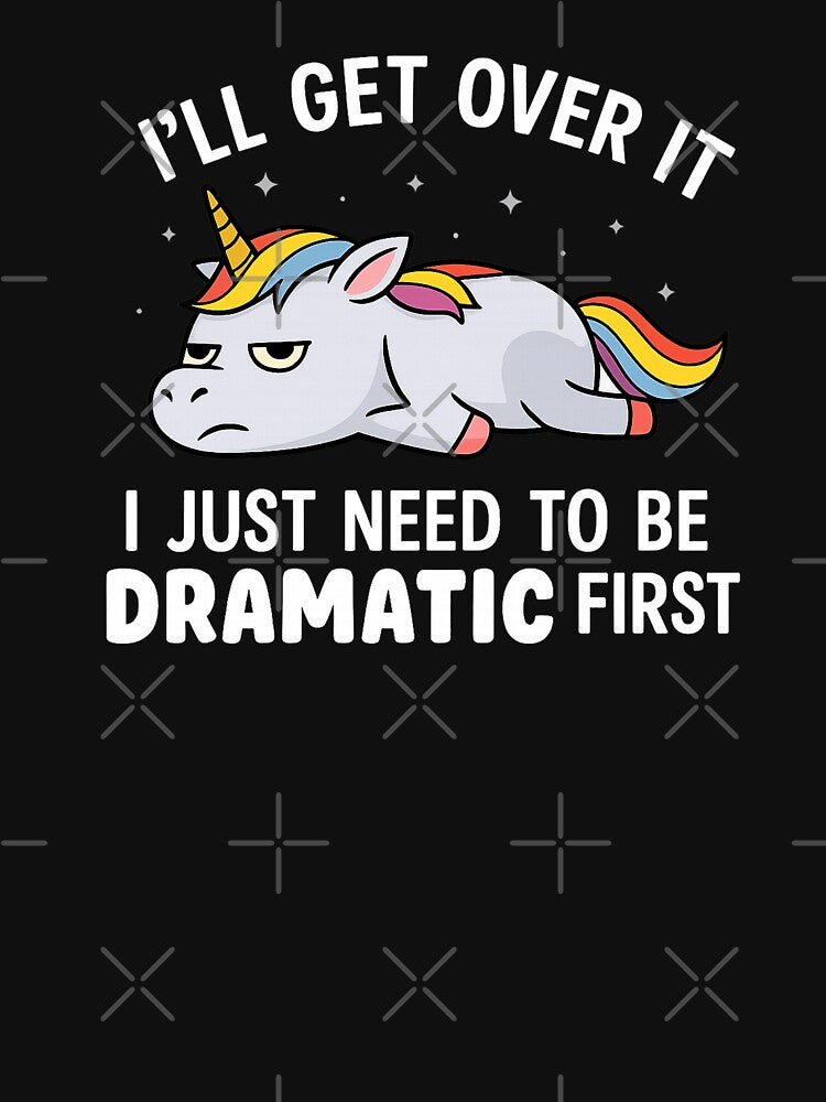 I’ll Get Over It – Funny Dramatic Unicorn Cartoon by Alpha Stag T-Shirts, Hoodie, Sweatshirt | BlankRebels.com (Image 3)