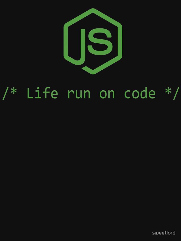 Nodejs Programmers Gift - Life Run On Code by sweetlord T-Shirts, Hoodie, Sweatshirt | BlankRebels.com (Image 3)