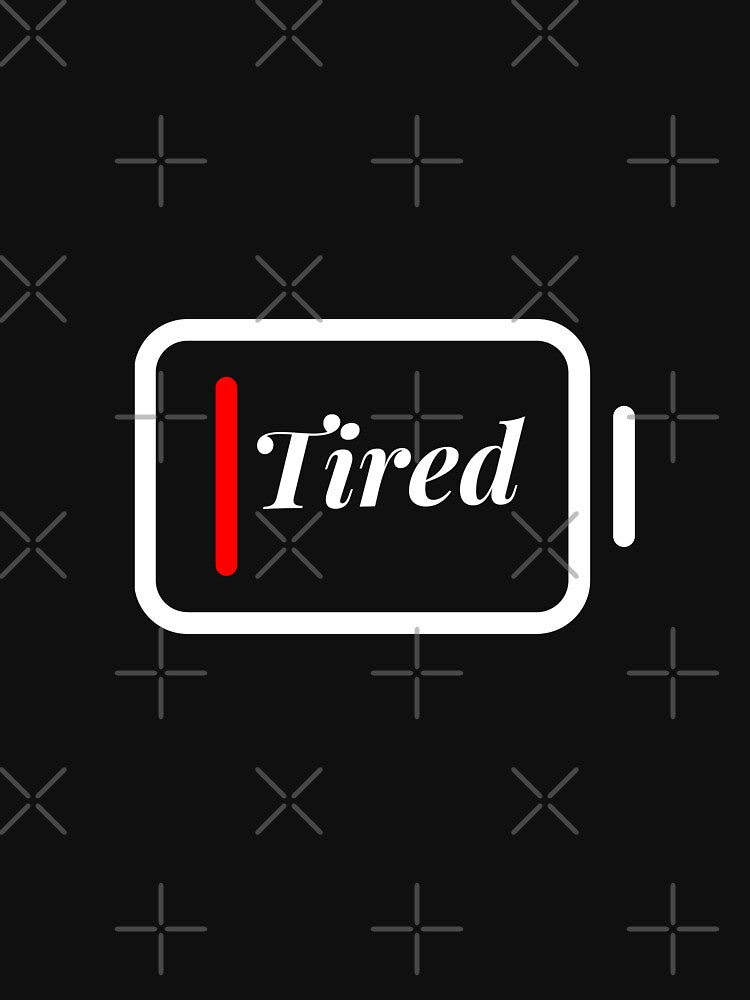 I'm Tired ... Sleepy .. I can't even work properly.. My Battery Down by Ahmed  Feki T-Shirts, Hoodie, Sweatshirt (Image 3)