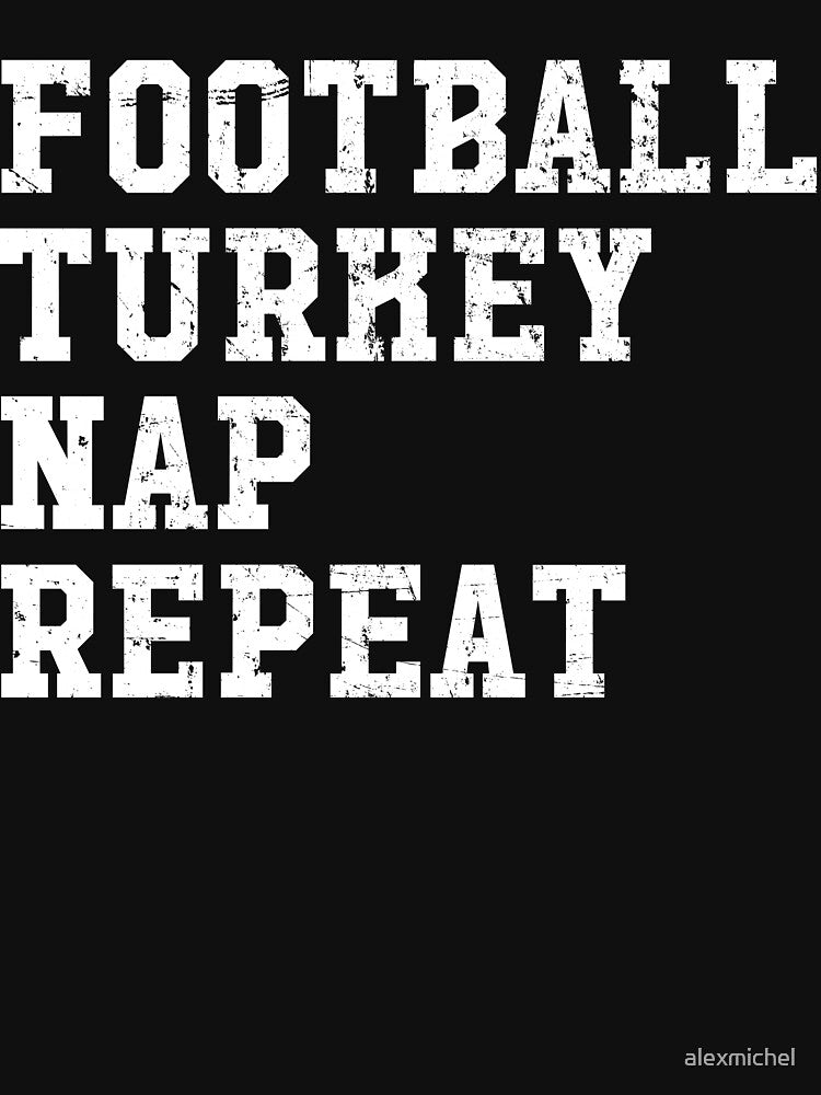 Football turkey nap repeat - Football fan by Captain Mood T-Shirts, Hoodie, Sweatshirt | BlankRebels.com (Image 3)