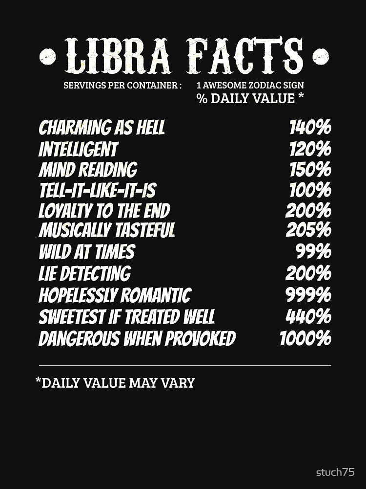 Libra Facts:  %Daily Value by stuch75 T-Shirts, Hoodie, Sweatshirt | BlankRebels.com (Image 3)