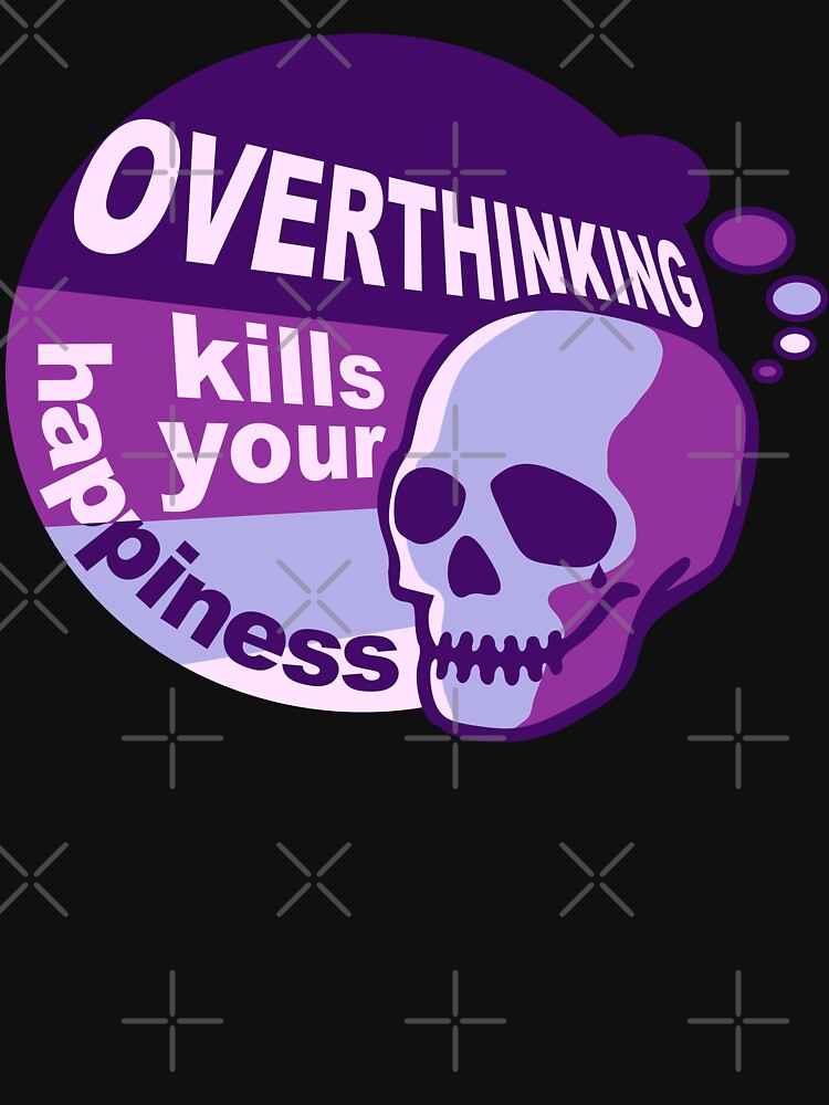 Overthinking Kills Your Happiness Retro Purple T-Shirts, Hoodie, Sweatshirt