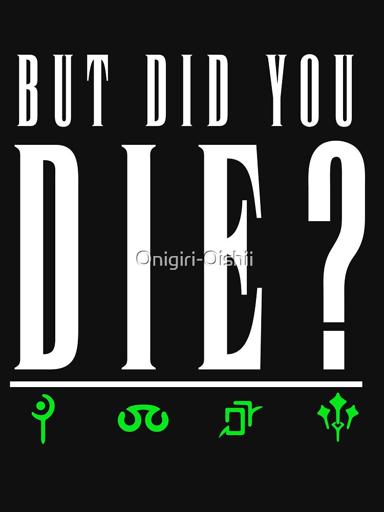 But Did You Die? Green by Onigiri-Oishii