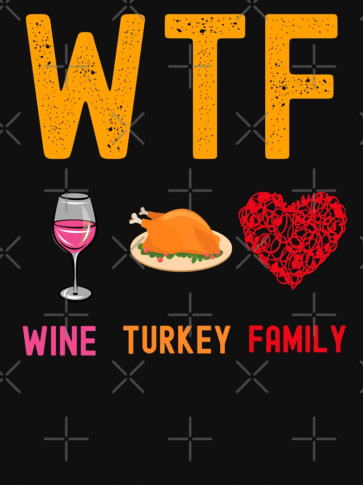 Thaksgiving  dinner wine,turkey,family gift by erozzz T-Shirts, Hoodie, Sweatshirt | BlankRebels.com (Image 3)