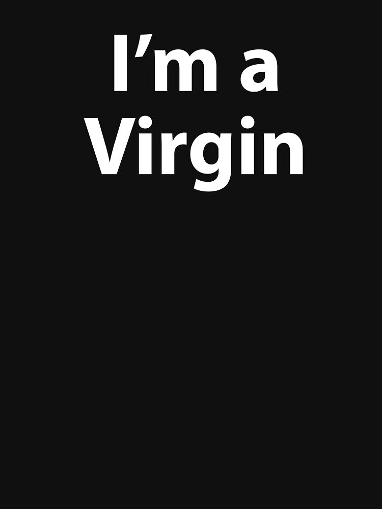 I am a virgin by Evelyus T-Shirts, Hoodie, Sweatshirt | BlankRebels.com (Image 3)