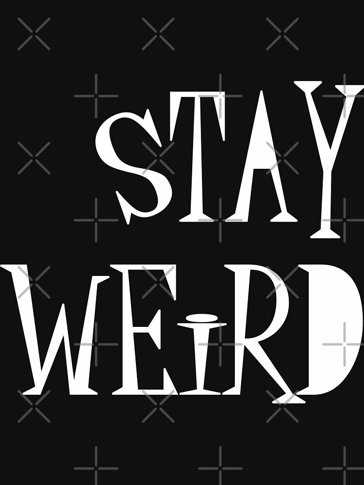 Stay Weird by zerrdesign T-Shirts, Hoodie, Sweatshirt | BlankRebels.com (Image 3)