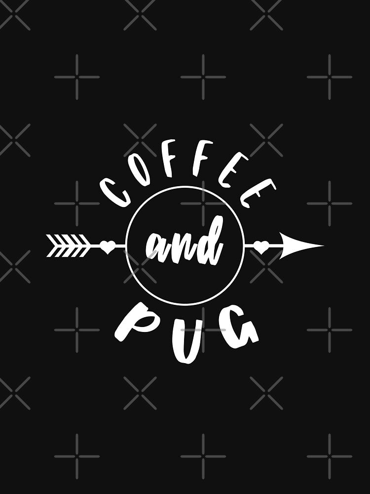 Coffee and PUG Gift Idea Funny Dog Lovers by MyPrintex T-Shirts, Hoodie, Sweatshirt | BlankRebels.com (Image 3)