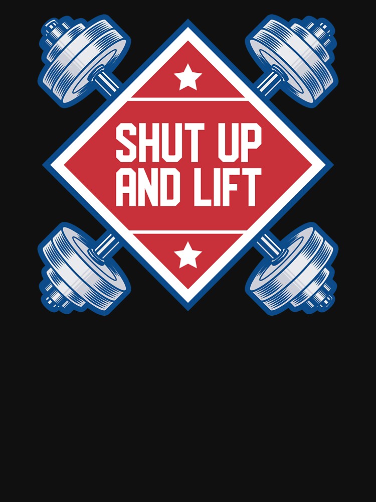 "Shut Up And Lift" Workout Gym Strength Weightlifting Design by festivalshirt T-Shirts, Hoodie, Sweatshirt (Image 3)