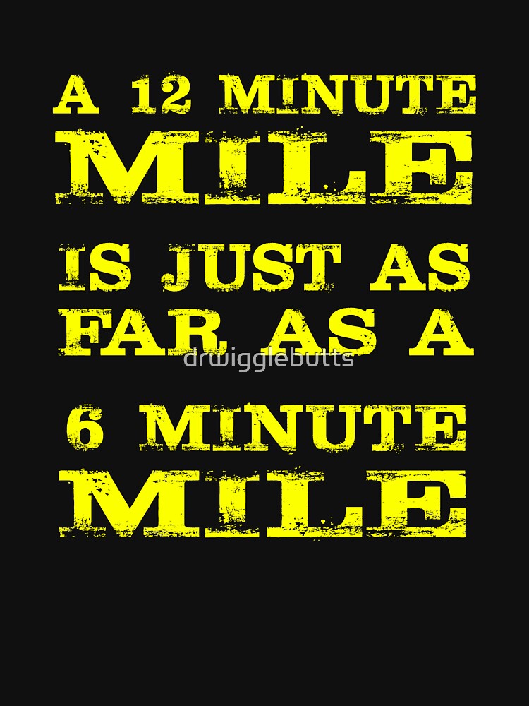 12 minute mile yellow by drwigglebutts T-Shirts, Hoodie, Sweatshirt | BlankRebels.com (Image 3)
