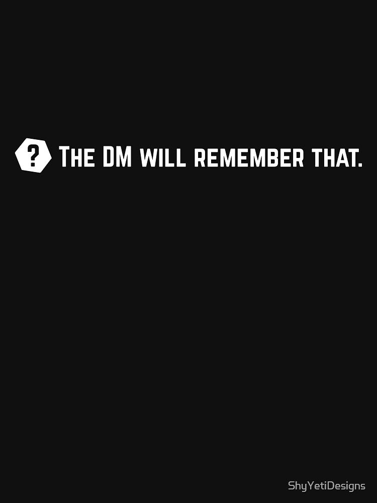 The DM will remember that... by ShyYetiDesigns T-Shirts, Hoodie, Sweatshirt | BlankRebels.com (Image 3)
