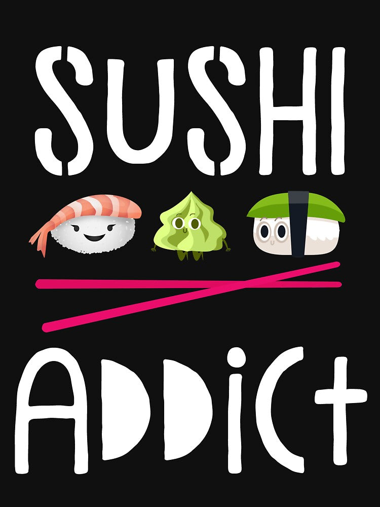 SUSHI ADDICT by styleofpop