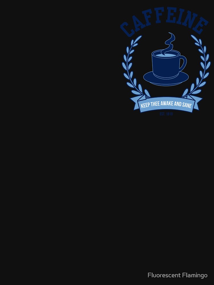 Graduate of Caffeine University, Keep Thee Awake and Sane - Funny Schoool Style Design for Coffee and Tea... (Image 3)