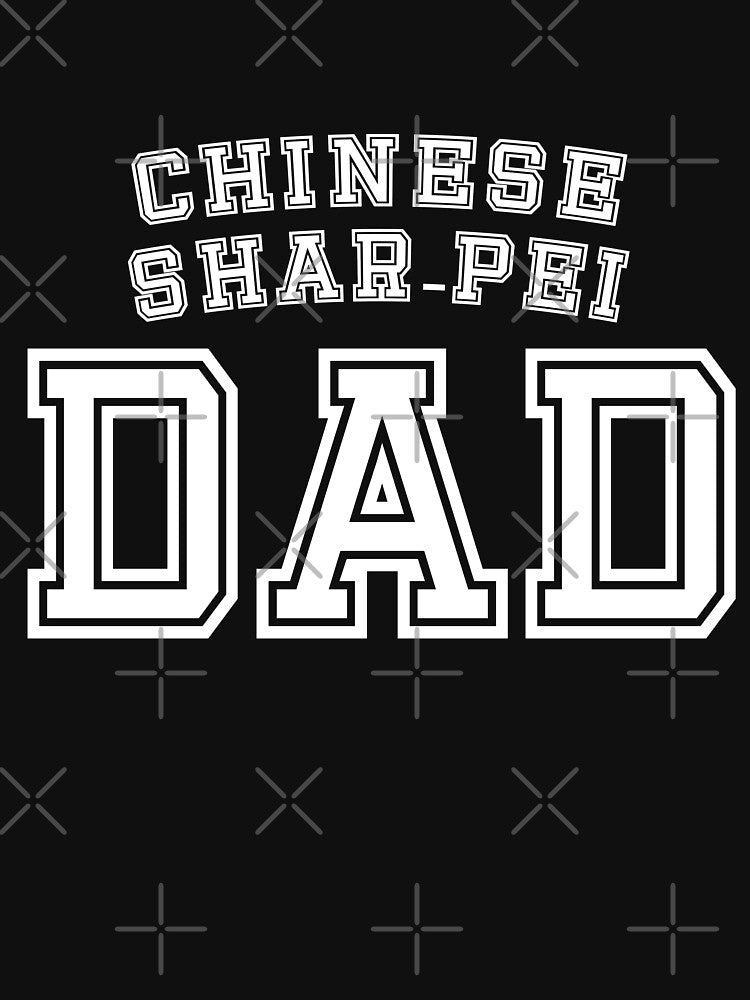 Chinese Shar Pei Dad Father Pet Dog Baby Shirt Cute Funny T-Shirt Funny Cute Gift For High School College... (Image 3)