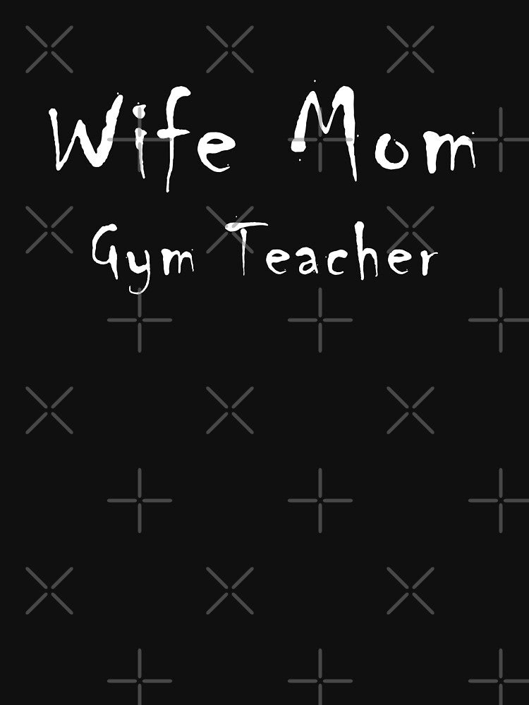 Cute Wife Mom Gym Teacher Idea by Charmode T-Shirts, Hoodie, Sweatshirt | BlankRebels.com (Image 3)