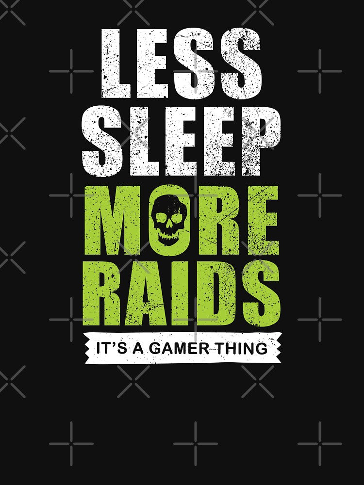 Funny video gamer gift - less sleep more raids', WOW players by GameOnGifts