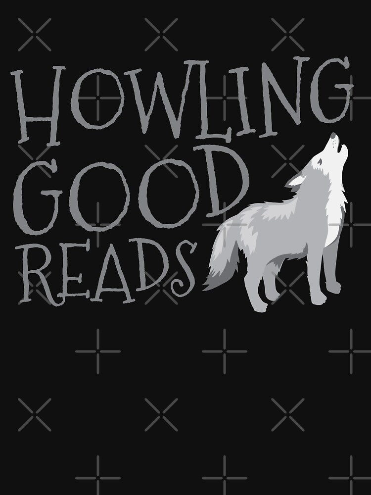 Howling Good Reads T-Shirts, Hoodie, Sweatshirt
