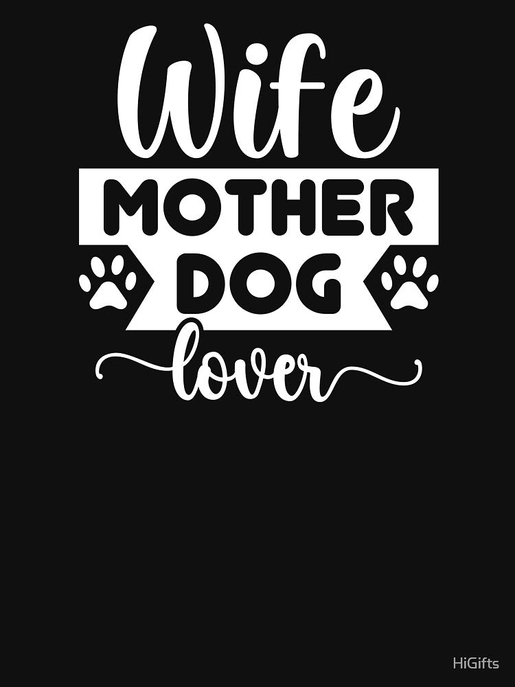 Wife Mother Dog Lover by HiGifts T-Shirts, Hoodie, Sweatshirt | BlankRebels.com (Image 3)