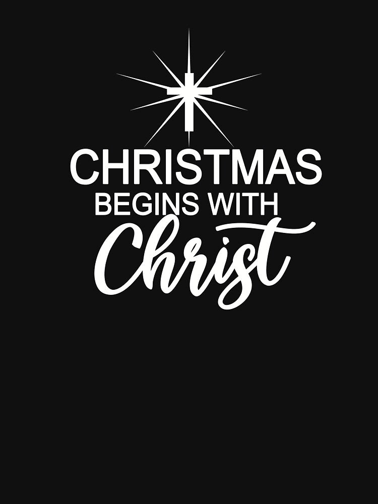 Christmas Begins With Christ Christmas Christian Gift For Men & Women by Sapphire Star T-Shirts, Hoodie, Sweatshirt (Image 3)