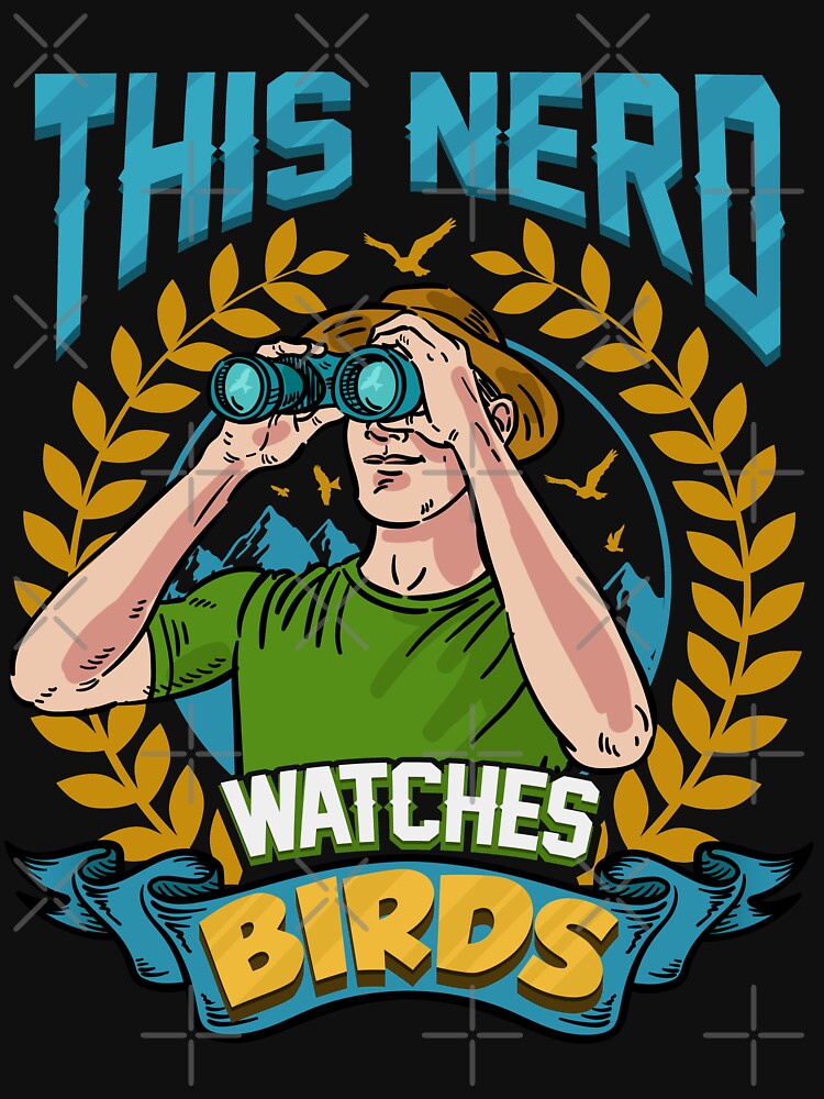 This Nerd Watches Birds Ornithology Gift by Hananiah Merch T-Shirts, Hoodie, Sweatshirt | BlankRebels.com (Image 3)
