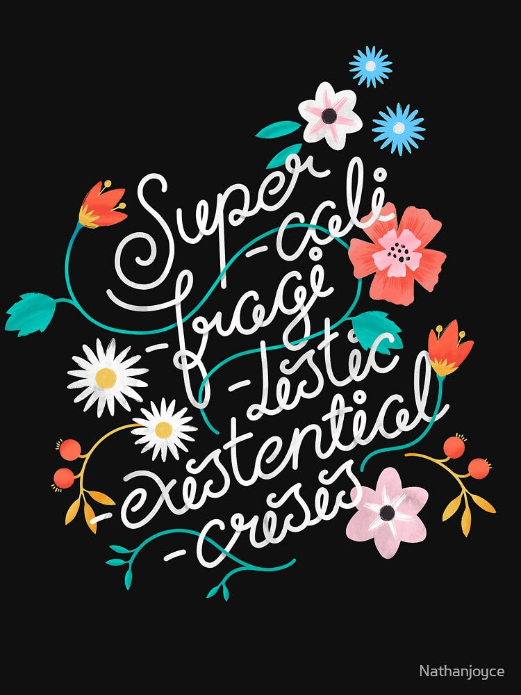 Supercalifragilisticexistentialcrisis by Nathanjoyce T-Shirts, Hoodie, Sweatshirt | BlankRebels.com (Image 3)