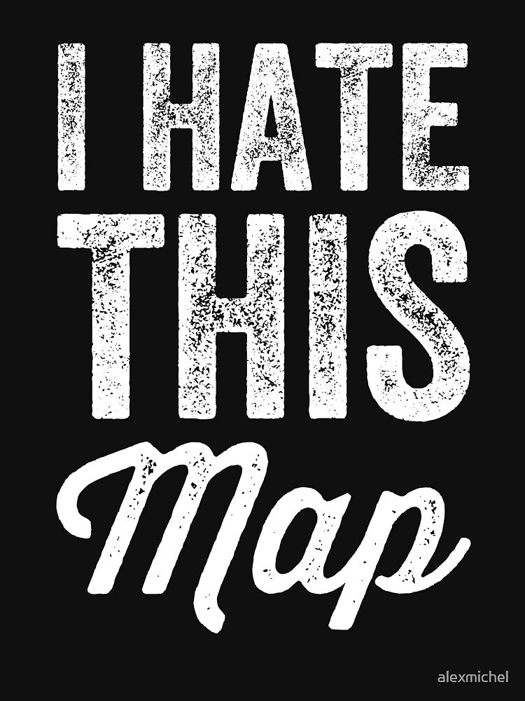 I hate this Map by Captain Mood