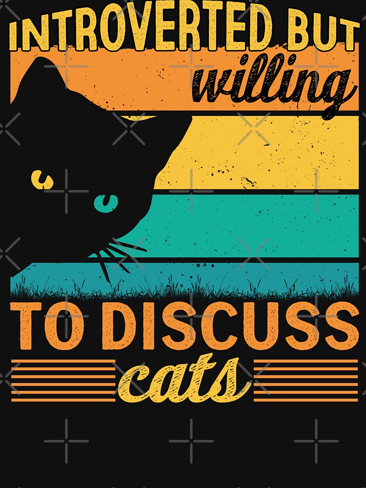 Introverted But Willing To Discuss Cats – Funny Cat Lover Design by GokuCreative T-Shirts, Hoodie, Sweatshirt (Image 3)