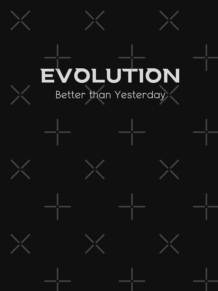 Evolution - Better than Yesterday by StudioRedKoala