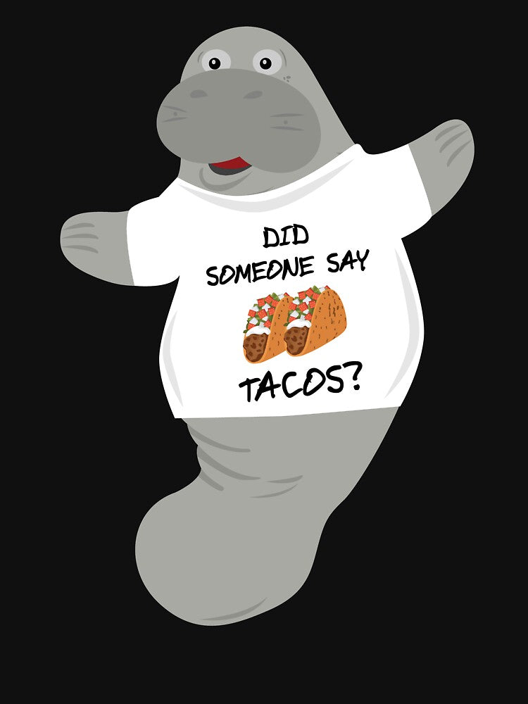 Did Someone Say Tacos Manatee in Novelty Tee by BrobocopPrime Hoodie, Sweatshirt | BlankRebels.com (Image 3)