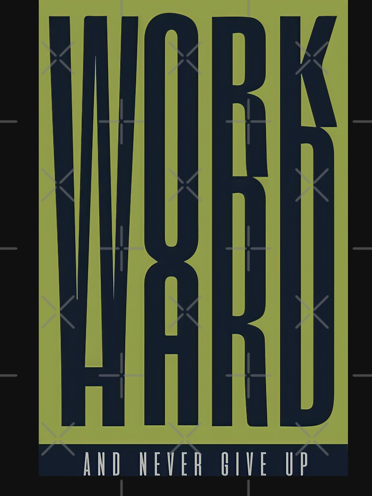 WORK HARD never give up Tshirt Hoodies Mask Phone Cases by Beep Peep Sweatshirt | BlankRebels.com (Image 3)