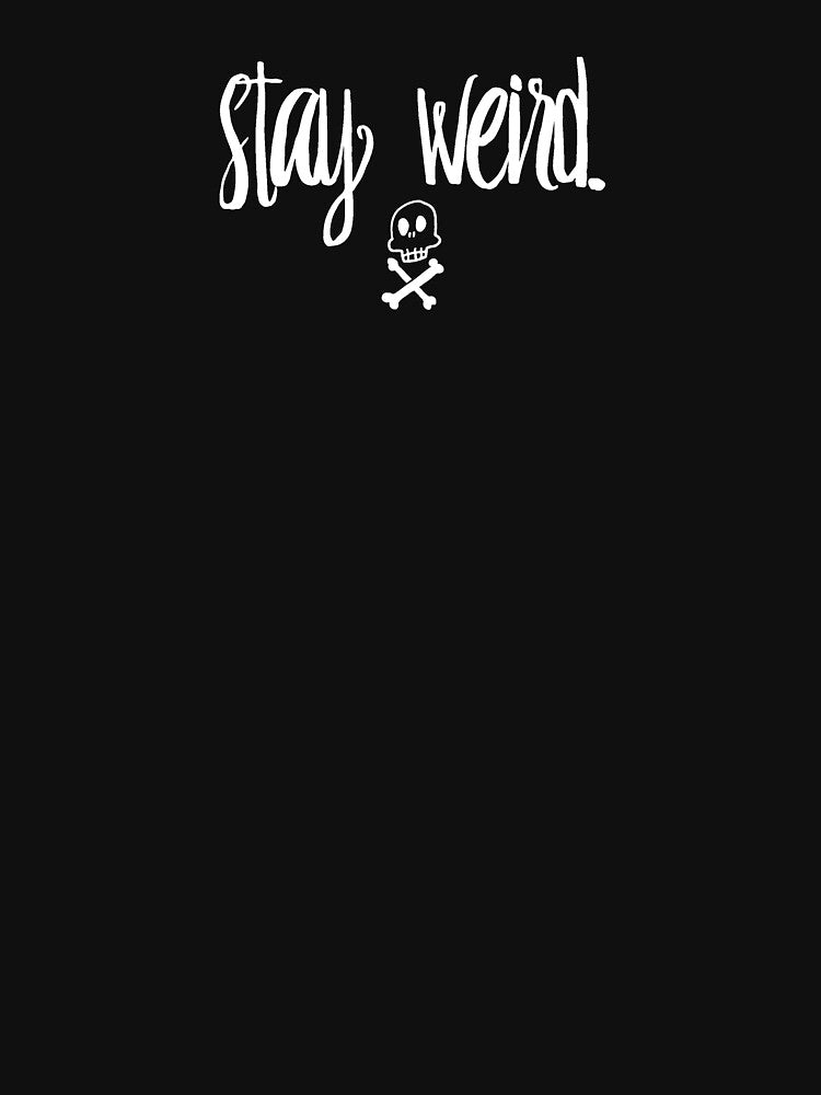 Stay Weird White T-Shirt by Susan Crane Design by Susan Crane Hoodie, Sweatshirt | BlankRebels.com (Image 3)