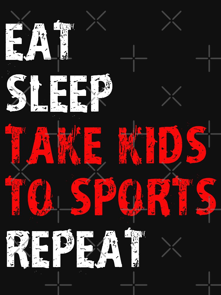 Eat Sleep Take Kids To Sports Repeat T-Shirt Gift For Team Player Goalie Sport Funny Gift Soccer Lacrosse Hockey Parent League by arcadetoystore