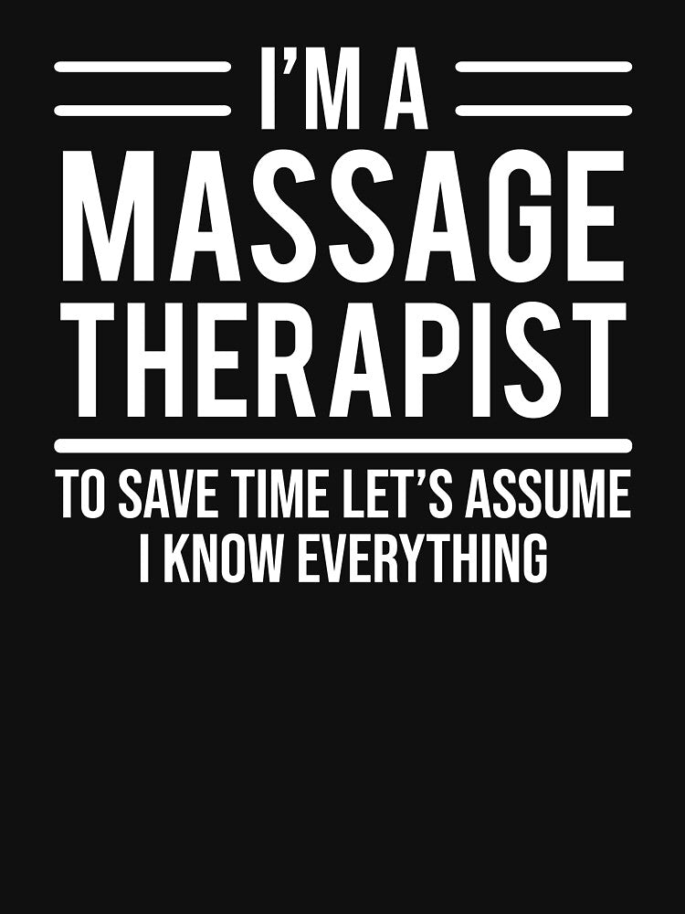 Funny Massage Therapist I Know Everything T-shirt by zcecmza Hoodie, Sweatshirt | BlankRebels.com (Image 3)
