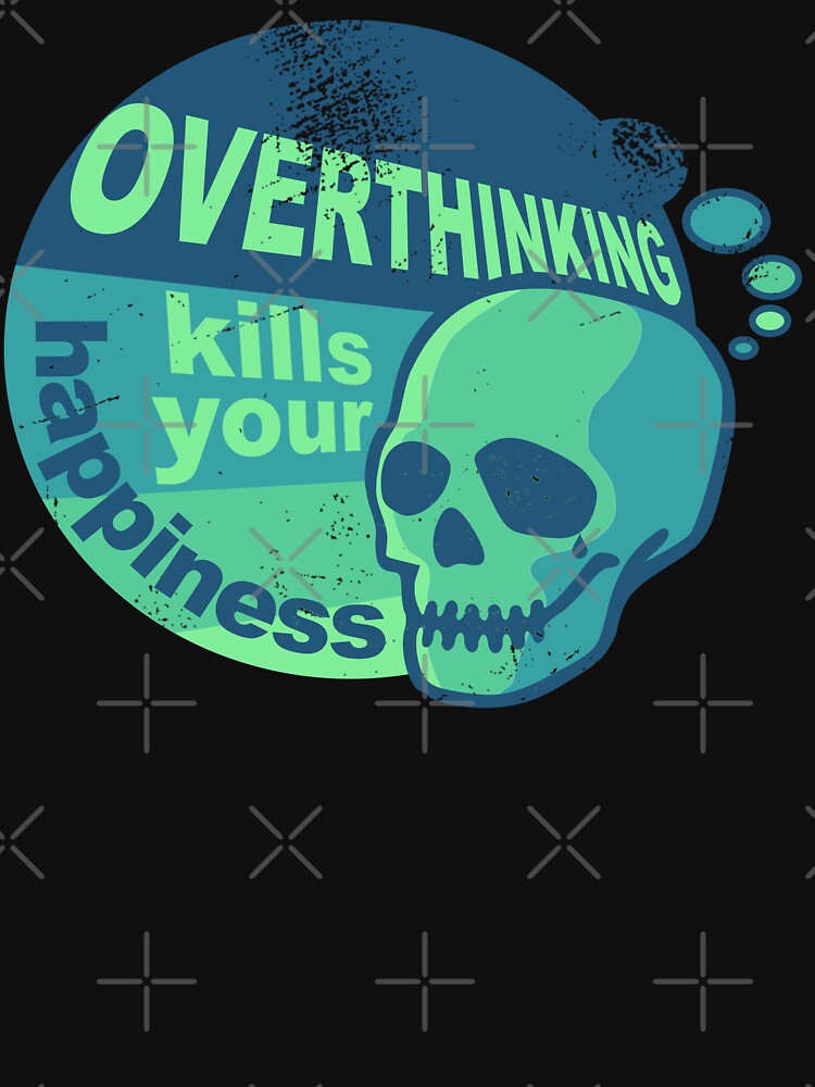 Overthinking kills your happiness green retro style | worn by Skulls & Calaveras T-Shirts, Hoodie, Sweatshirt (Image 3)