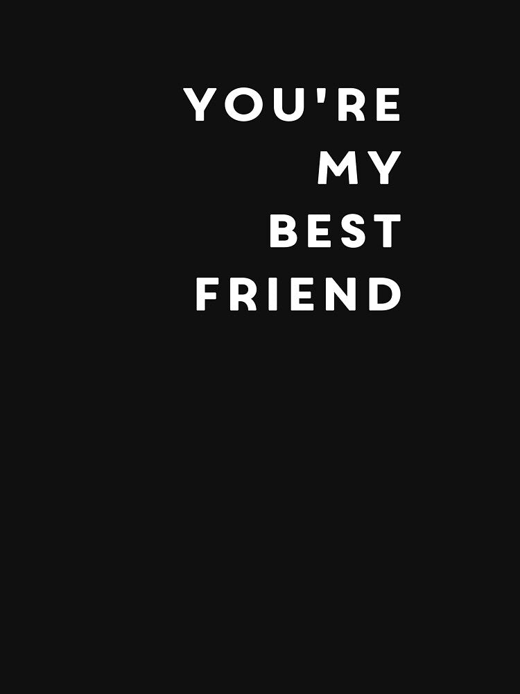 You're My Best Friend by Leonyc T-Shirts, Hoodie, Sweatshirt | BlankRebels.com (Image 3)
