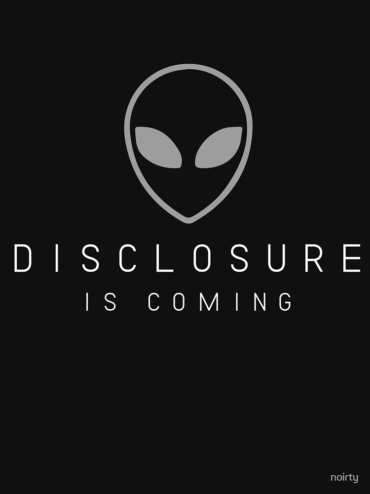 Alien, Ufo - Disclosure Is Coming, We Are Not Alone by noirty T-Shirts, Hoodie, Sweatshirt | BlankRebels.com (Image 3)