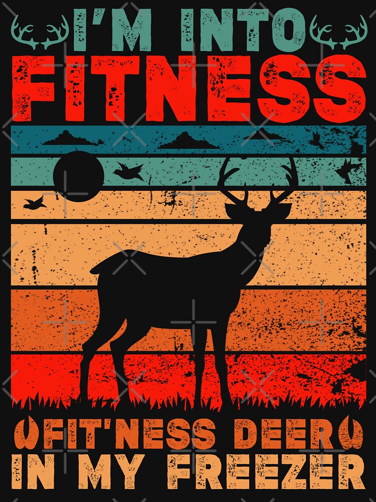Funny Deer Fitness Quote I'M Fitness Fit'Ness Deer My Freezer Cool Deer Fitness T-Shirts, Hoodie, Sweatshirt
