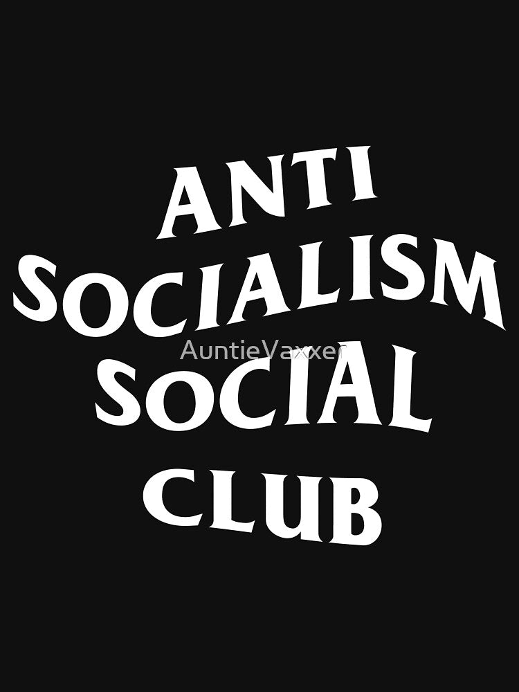 Anti Socialism Social Club - White by AuntieVaxxer Official Shop T-Shirts, Hoodie, Sweatshirt | BlankRebels.com (Image 3)