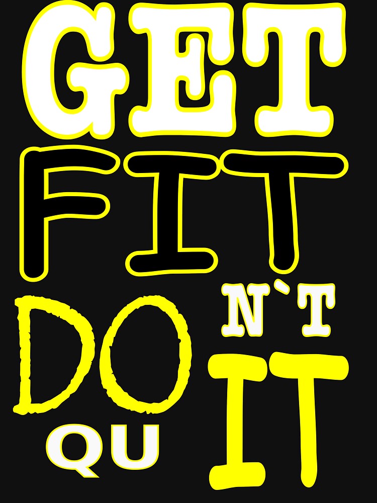 Get Fit Don't Quit Workout Motivation Apparel by Dibes94 T-Shirts, Hoodie, Sweatshirt | BlankRebels.com (Image 3)