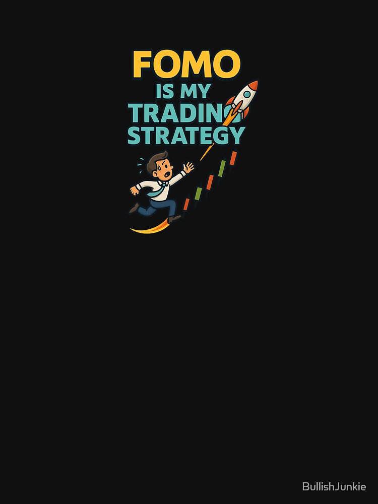 FOMO Is My Trading Strategy – Funny Stock Market Trader Design by BullishJunkie T-Shirts, Hoodie, Sweatshirt (Image 3)