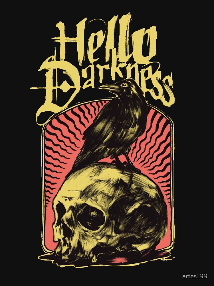 Hello Darkness by independent arts T-Shirts, Hoodie, Sweatshirt | BlankRebels.com (Image 3)