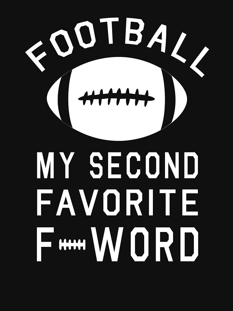 Football My Second Favorite F Word Funny by DOLCEINDIGO T-Shirts, Hoodie, Sweatshirt | BlankRebels.com (Image 3)